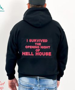I Survived The Opening Night Of Hell House Shirt