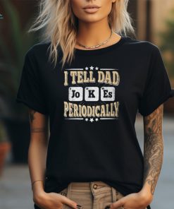 I Tell Dad Jokes Periodically Retro Papa Daddy Fathers Day T Shirt