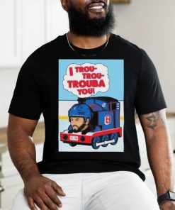 I Trou Trou Trouba You T shirt