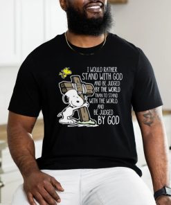 I Would Rather Stand With God And Be Judged By The World Than To Stand With The World And Be Judge By God Unisex T Shirt