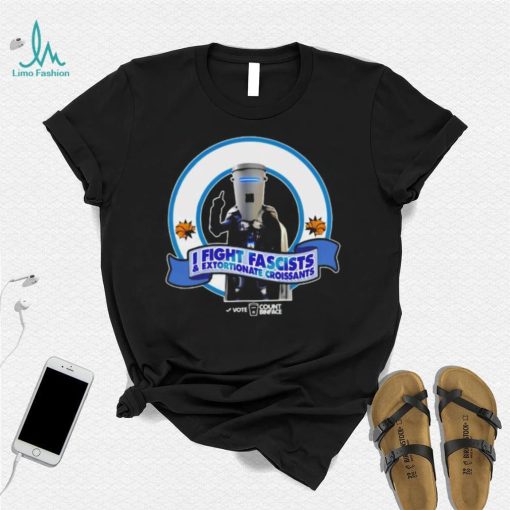 I fight fascists extortionate croissants shirt