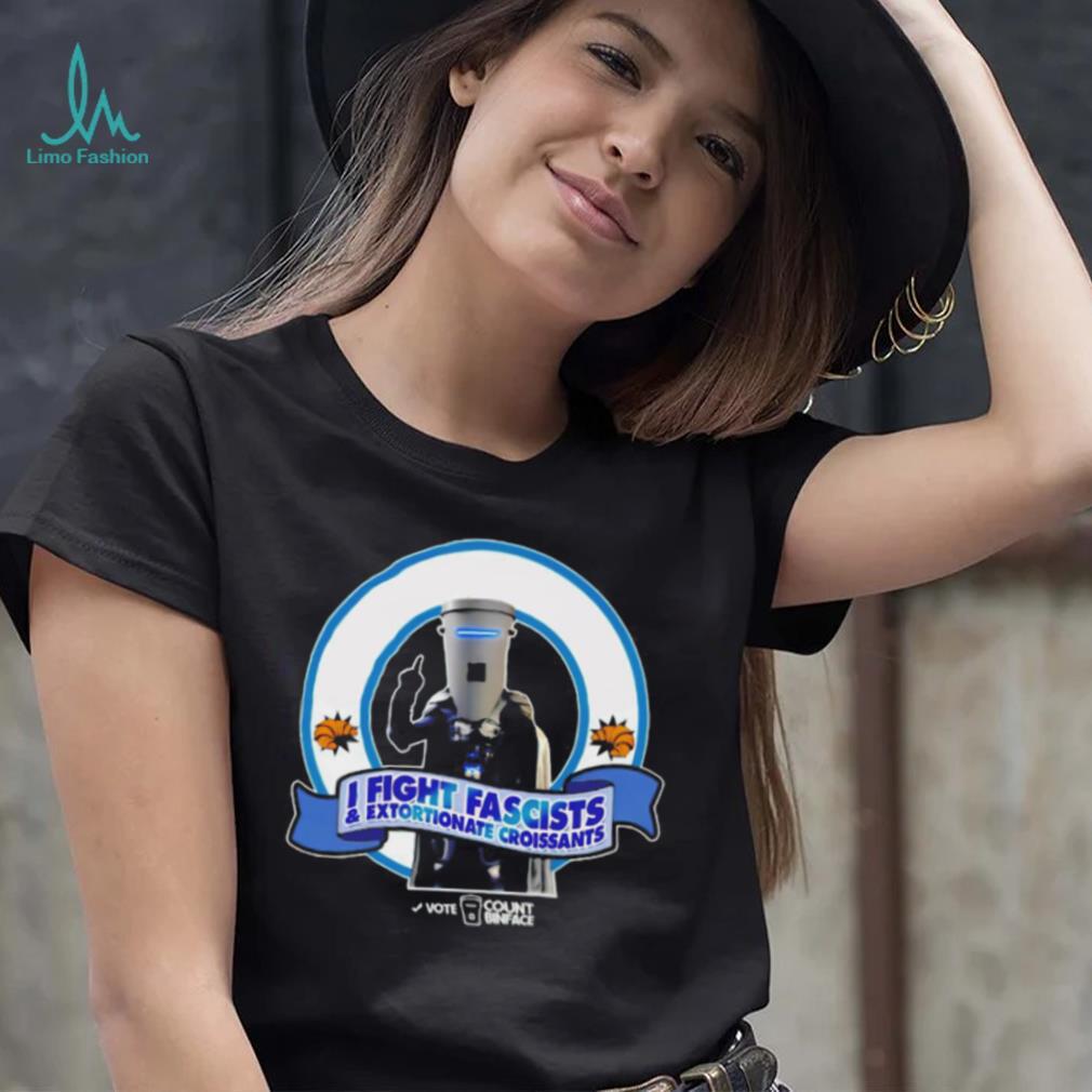 I fight fascists extortionate croissants shirt I fight fascists extortionate croissants shirt