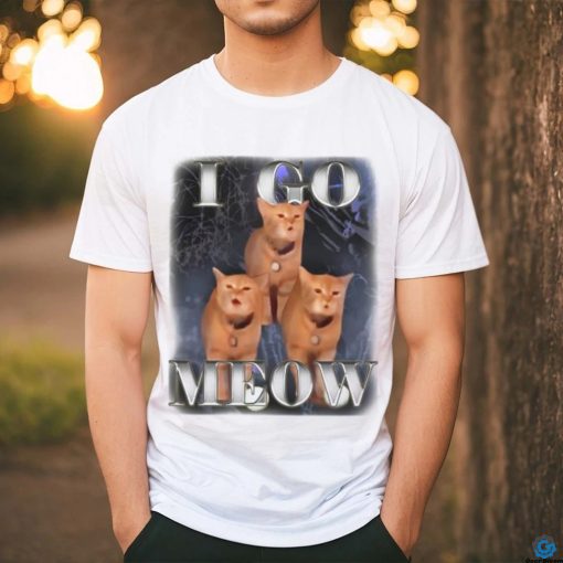 I go Meow singing shirt