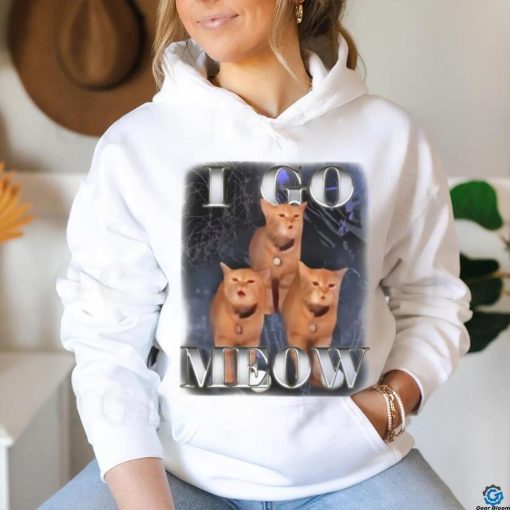 I go Meow singing shirt