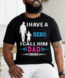 I have a hero i call him dad shirt