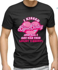 I kissed bijou bentley and all i got was this lousy t shirt