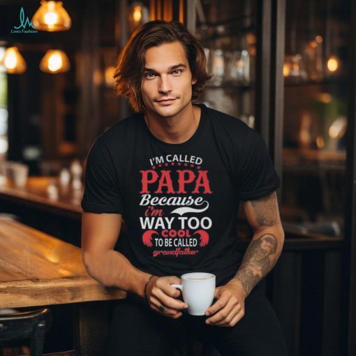 I’M Called Papa Unisex Jersey Short Sleeve Crewneck T shirt