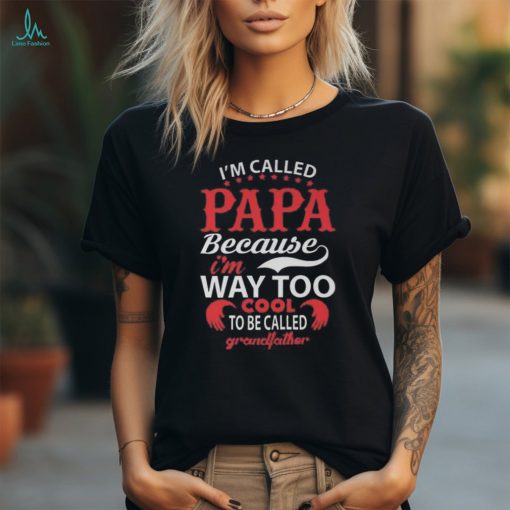 I’M Called Papa Unisex Jersey Short Sleeve Crewneck T shirt