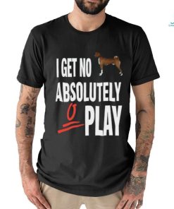 Ifailforlikes I Get No Absolutely Play Shirt