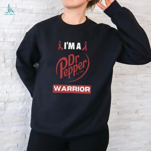 I’m A Dr Pepper Warrior 2024 shirt