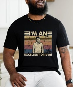 I'm An Excellent Driver Unisex T Shirt