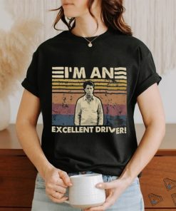 I'm An Excellent Driver Unisex T Shirt