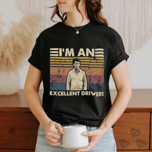 I’m An Excellent Driver Unisex T Shirt