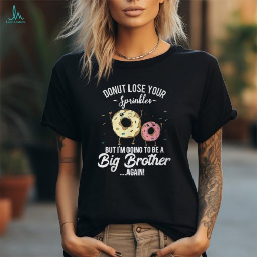 I’m Going To Be A Big Brother Again Pregnancy Announcement T Shirt