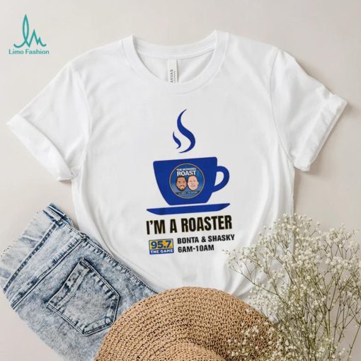 I’m a Roaster Shirt
