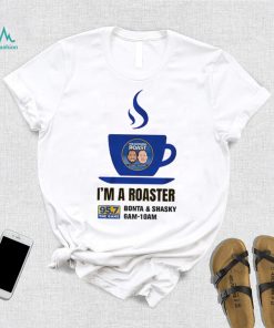 I'm a Roaster Shirt