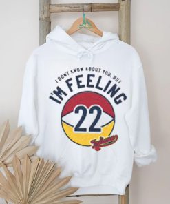 I'm felling 22 shirt