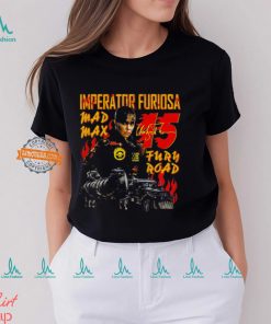 Imperator Furiosa 15 Max Shirt