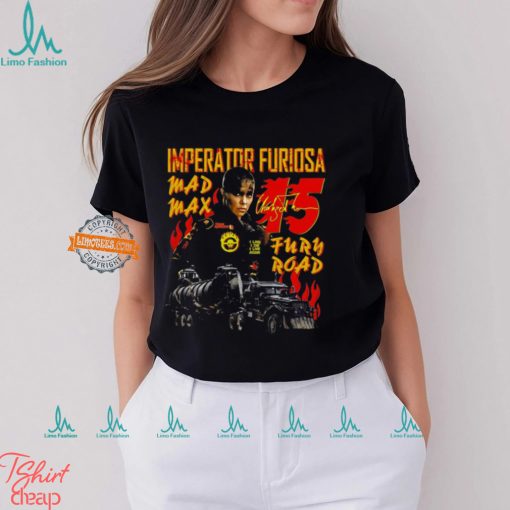 Imperator Furiosa 15 Max Shirt