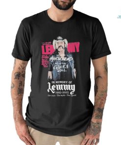 In The Memory Of Lemmy 1995 2025 The Man The Myth The Legend T shirt