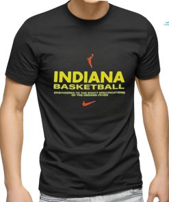 Indiana Basketball Engineered to the exact specifications of the Indiana Fever Shirt