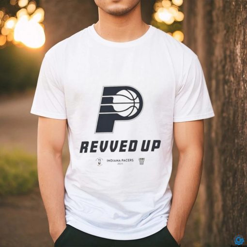 Indiana Pacers 2024 NBA Playoffs revved up shirt
