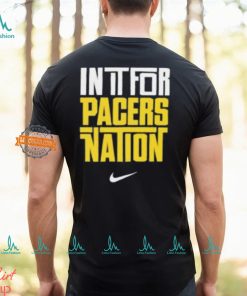Indiana Pacers Nike In It For Pacers Nation Nation Basketball NBA Unisex T Shirt