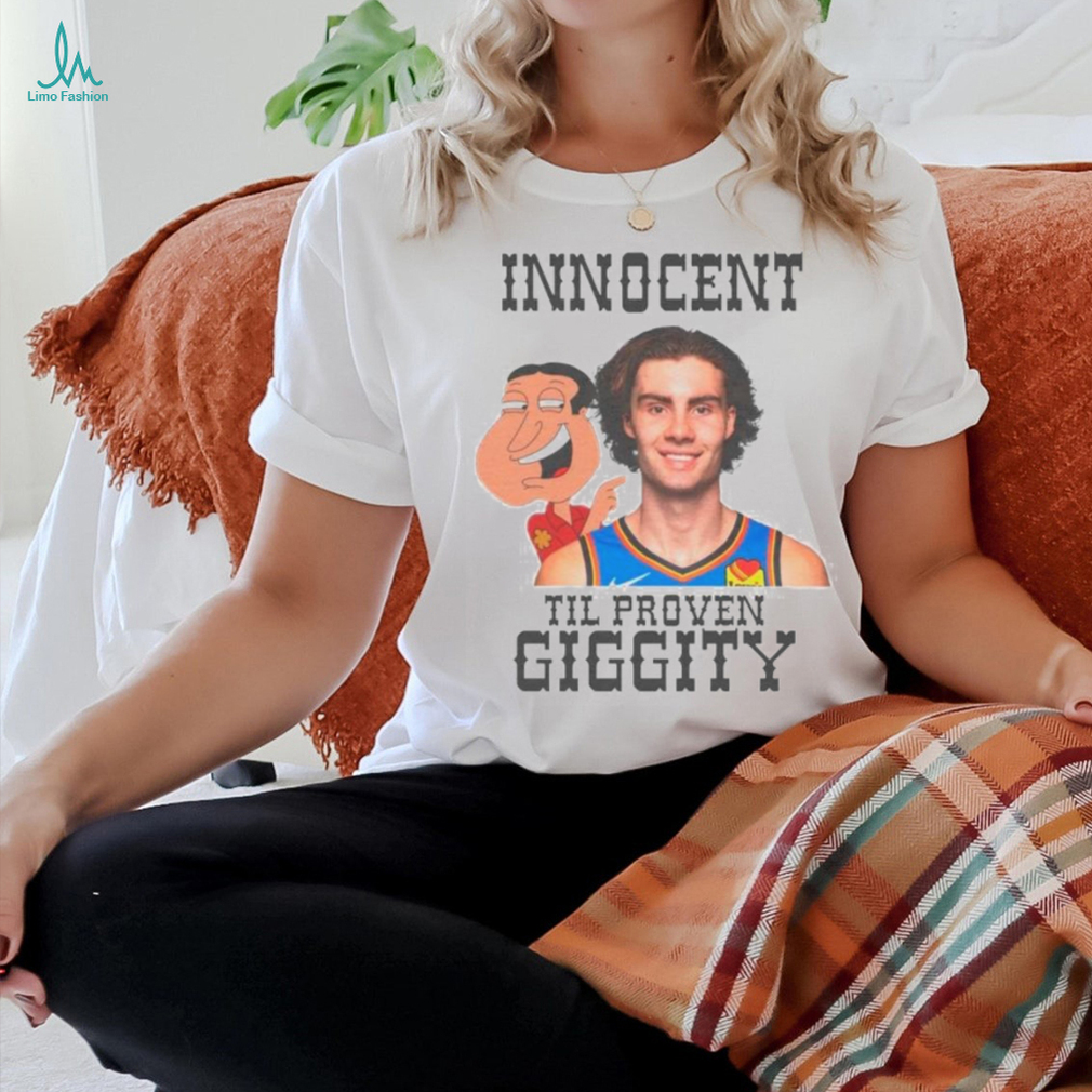 Innocent til proven giggity shirt Innocent til proven giggity shirt