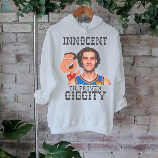 Innocent til proven giggity shirt