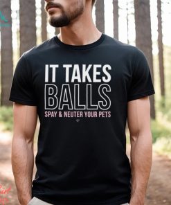It Takes Balls T Shirt