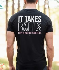 It Takes Balls T Shirt