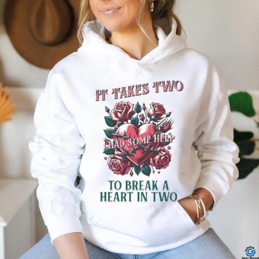 It takes two to break a heart in two 2024 shirt