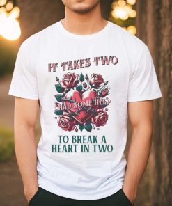 It takes two to break a heart in two 2024 shirt