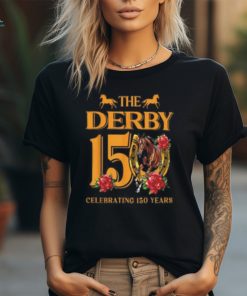 It’s Derby 150 Yall 150th Horse Racing Talk Derby To Me T Shirt