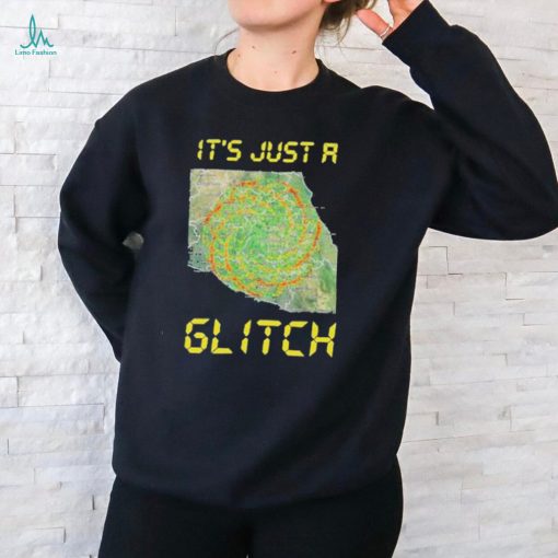 It’s Just A Glitch Stop Weather Modification shirt