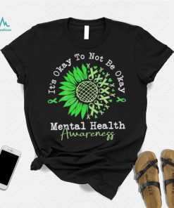 It’s Okay To Not Be Okay Mental Health Awareness Autism Shirt