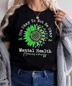 It’s Okay To Not Be Okay Mental Health Awareness Autism Shirt