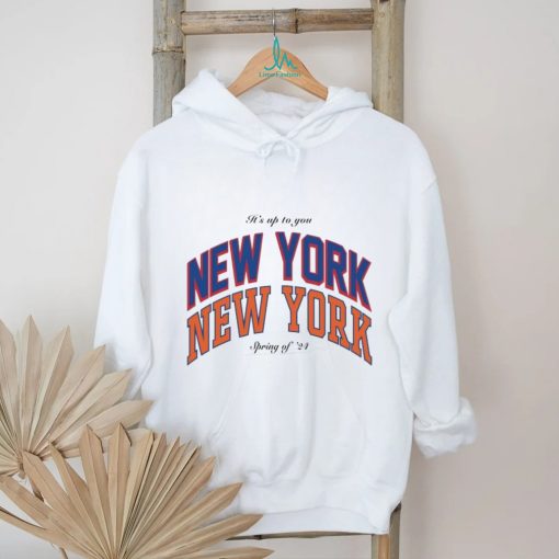 Its Up To You New York Rangers Hockey Spring Of 24 Shirt