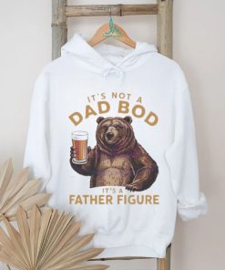 Its not a dad bod bear meme 2024 shirt