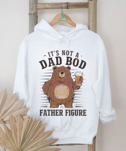Its not a dad bod father figure 2024 shirt