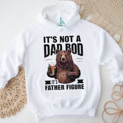 Its not a dad bod fathers day 2024 shirt