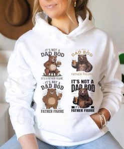 Its not a dad bod its a father figure 2024 shirt