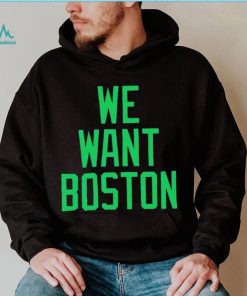 JT we want boston shirt