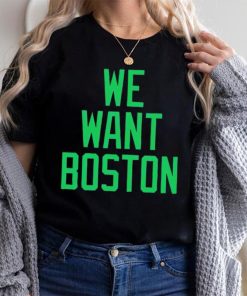 JT we want boston shirt