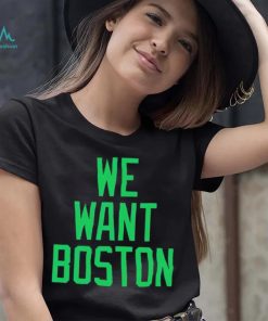 JT we want boston shirt