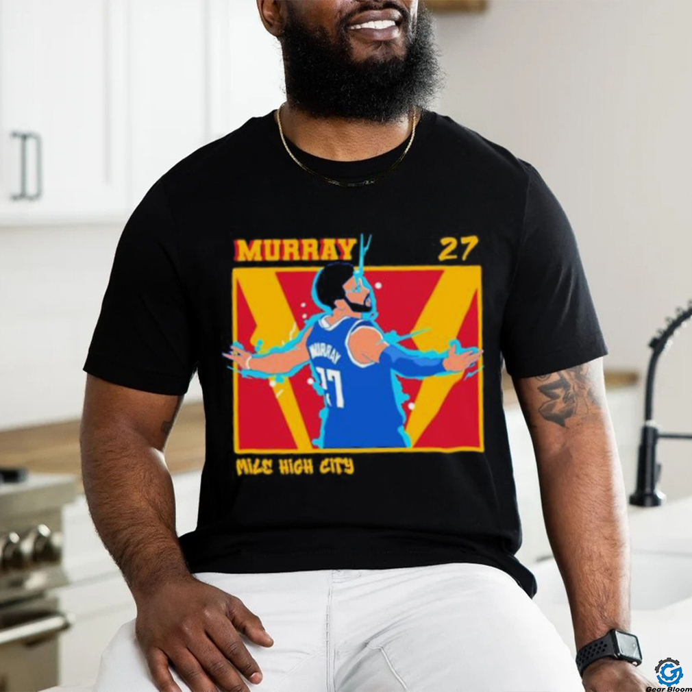 Jamal Murray mile high City Denver Nuggets NBA shirt Jamal Murray mile high City Denver Nuggets NBA shirt