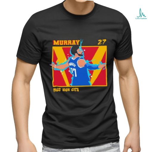 Jamal Murray mile high City Denver Nuggets NBA shirt