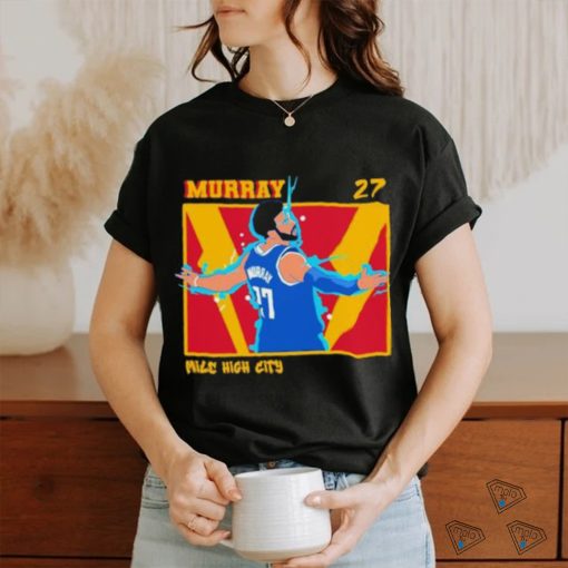 Jamal Murray mile high City Denver Nuggets NBA shirt