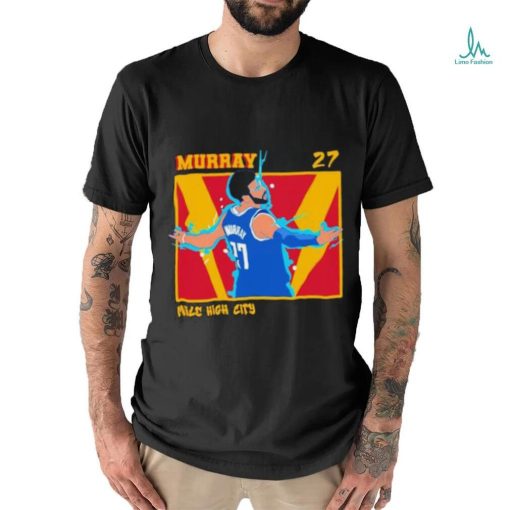 Jamal Murray mile high City Denver Nuggets NBA shirt