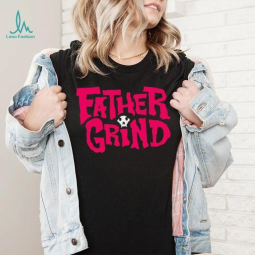 Jason Ellis father grind shirt